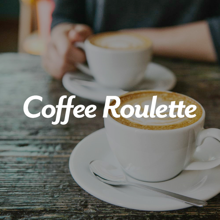 A cup of coffee in focus, a person holding another cup across the table, and the words coffee roulette