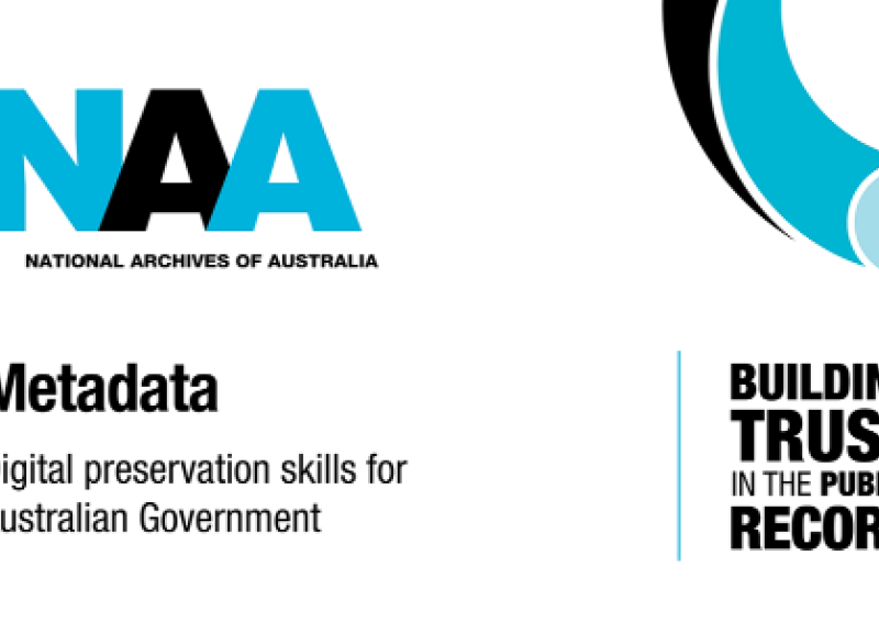 National Archives Australia logo with the text "Metadata - Digital preservation skills for Australian Government" "Building Trust in the public record"