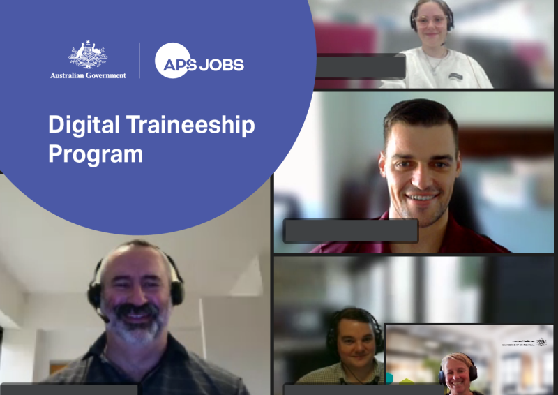 Australian Government logo and wording. APS Jobs logo. The wording "Digital Traineeship" and a number of screenshots showing remote participants in the program