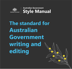 Promotional image of Australian Government Style Guide with wording, “The standard for Australian Government writing and editing”.