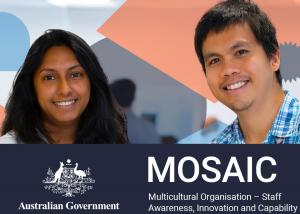 Two people standing in front of APS Academy branded background. Australian government logo and the wording "MOSAIC Multicultural Organisation - Staff Awareness, Innovation and Capability"