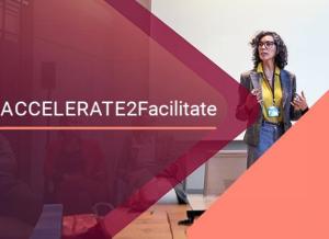 Wording ACCELERATE2Facilitate with a woman standing presenting